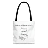 Of Course I Know French Tote Bag